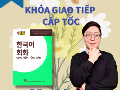 GIAO TIẾP TIẾNG HÀN CẤP TỐC ONLINE
