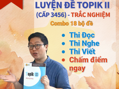 Luyện đề Topik II MỚI ( NGHE – ĐỌC – VIẾT )