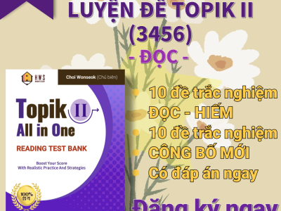 LUYỆN ĐỀ TOPIK II ( CẤP 3456 )