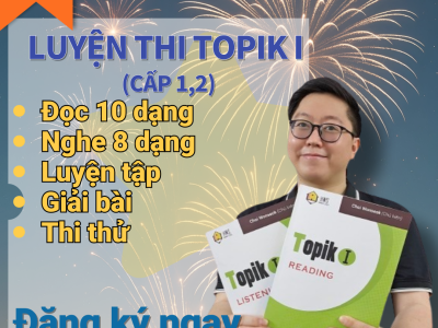 TOPIK I ( NGHE – ĐỌC )
